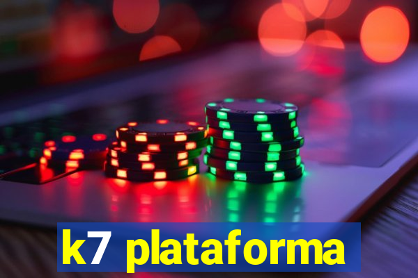 k7 plataforma